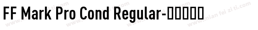FF Mark Pro Cond Regular字体转换